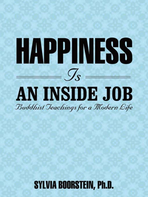 Title details for Happiness Is an Inside Job by Sylvia Boorstein - Available